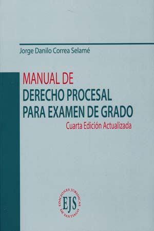 MANUAL DE DERECHO PROCESAL PARA EXAMEN DE GRADO