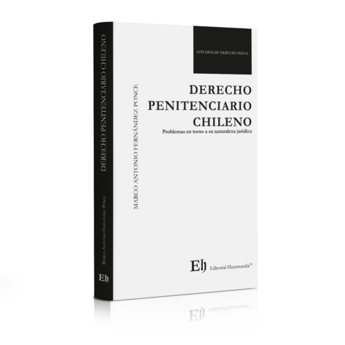 DERECHO PENITENCIARIO CHILENO. Problemas en torno a su naturaleza jurídica.