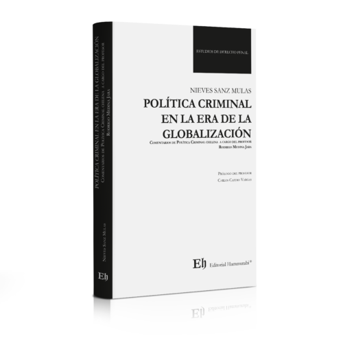 POLÍTICA CRIMINAL EN LA ERA DE LA GLOBALIZACIÓN Comentarios de Política Criminal chilena a cargo del profesor Rodrigo Medina Jara