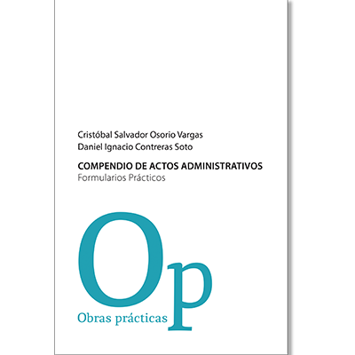 COMPENDIO DE ACTOS ADMINISTRATIVOS. FORMULARIOS PRÁCTICOS