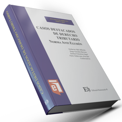 CASOS DESTACADOS DE DERECHO TRIBUTARIO "NORMA ANTI ELUSIÓN" “Libro digital”