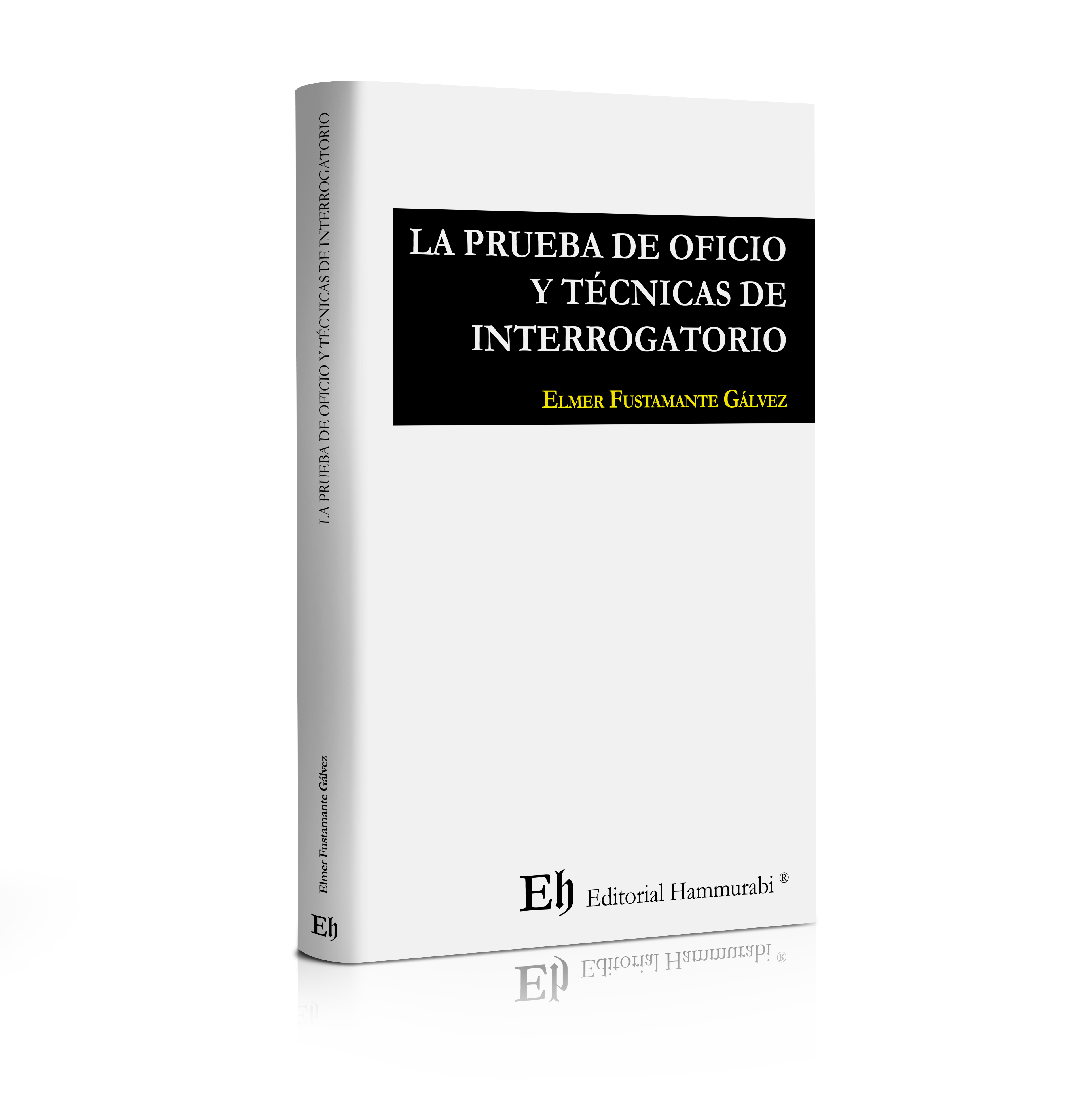 LA PRUEBA DE OFICIO Y TÉCNICAS DE INTERROGATORIO