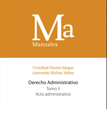 DERECHO ADMINISTRATIVO. TOMO II. ACTO ADMINISTRATIVO