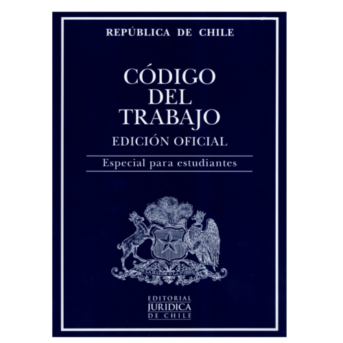 CÓDIGO DEL TRABAJO 2021. EDICIÓN OFICIAL. ESPECIAL PARA ESTUDIANTES