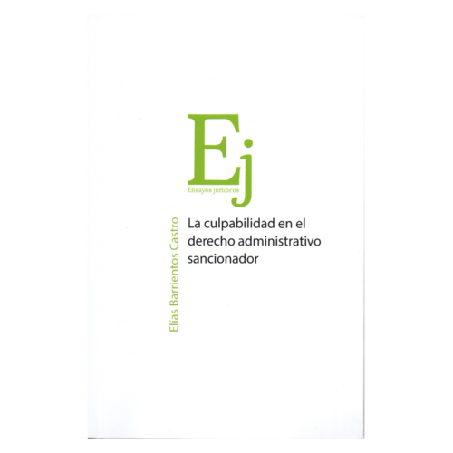 LA CULPABILIDAD EN EL DERECHO ADMINISTRATIVO SANCIONADOR