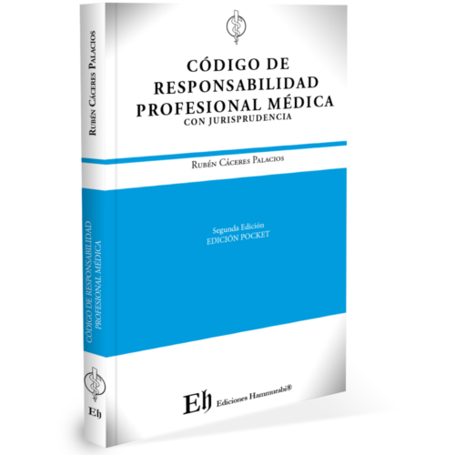 CÓDIGO DE RESPONSABILIDAD PROFESIONAL MÉDICA 2ª Edición (Edición Pocket)