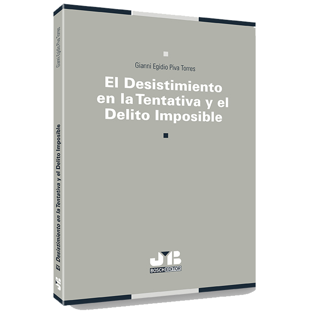 El desistimiento en la tentativa y el delito imposible