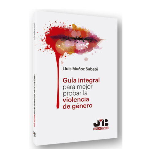 GUÍA INTEGRAL PARA MEJOR PROBAR LA VIOLENCIA DE GÉNERO