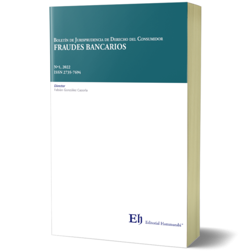 BOLETÍN DE JURISPRUDENCIA DE DERECHO DEL CONSUMIDOR Nº1, 2022. Fraudes Bancarios