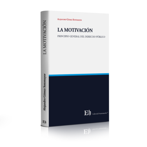 LA MOTIVACIÓN Principio general del derecho público