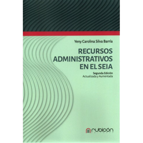 RECURSOS ADMINISTRATIVOS EN EL SEIA
