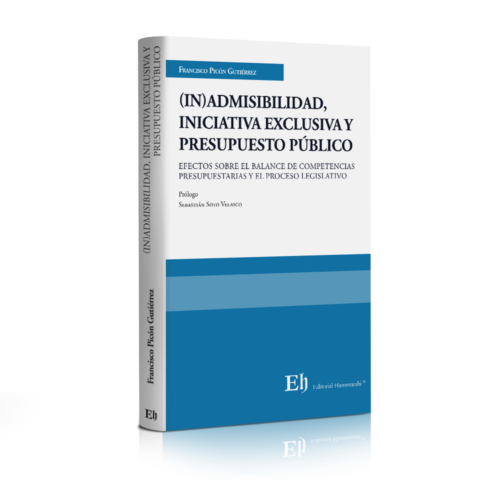 (IN)ADMISIBILIDAD, INICIATIVA EXCLUSIVA Y PRESUPUESTO PÚBLICO