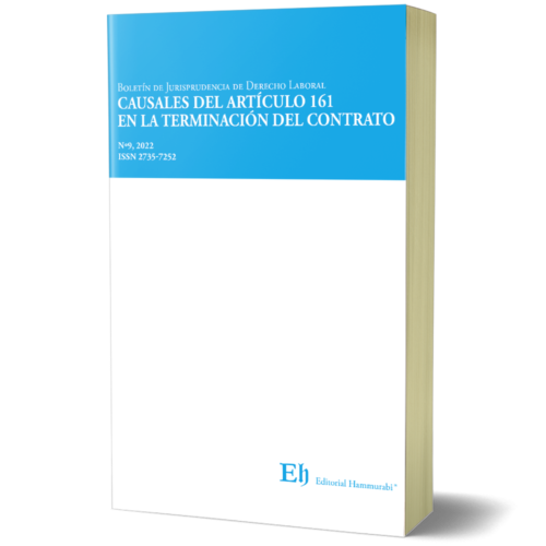 BOLETÍN DE JURISPRUDENCIA DE DERECHO LABORAL Nº9, 2022. Causales del Artículo 161 en la terminación del contrato