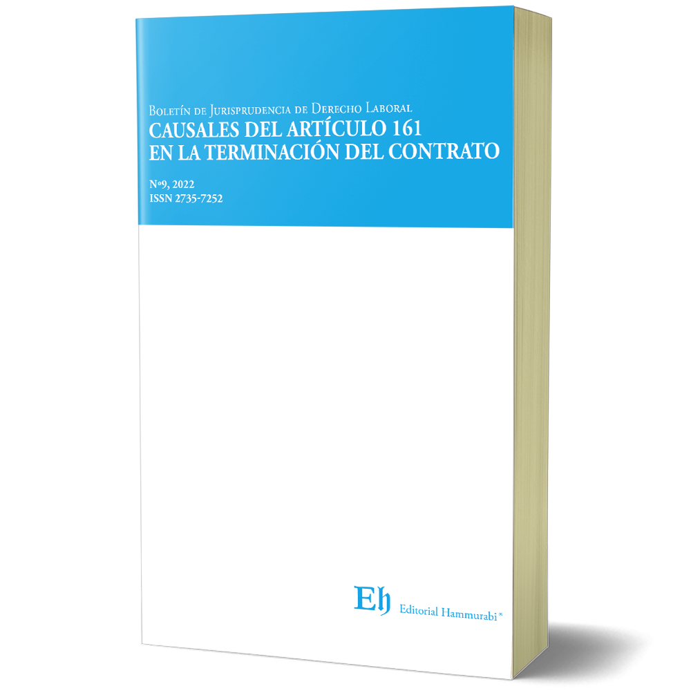 BOLETÍN DE JURISPRUDENCIA DE DERECHO LABORAL Nº9, 2022. Causales del Artículo 161 en la terminación del contrato