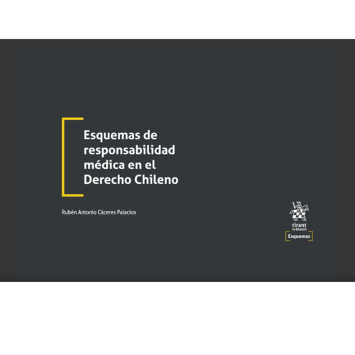 Esquemas de responsabilidad médica en el Derecho Chileno