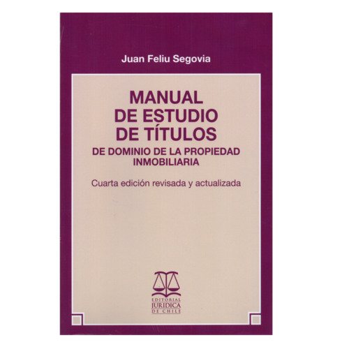 MANUAL DE ESTUDIO DE TÍTULOS DE DOMINIO DE LA PROPIEDAD INMOBILIARIA