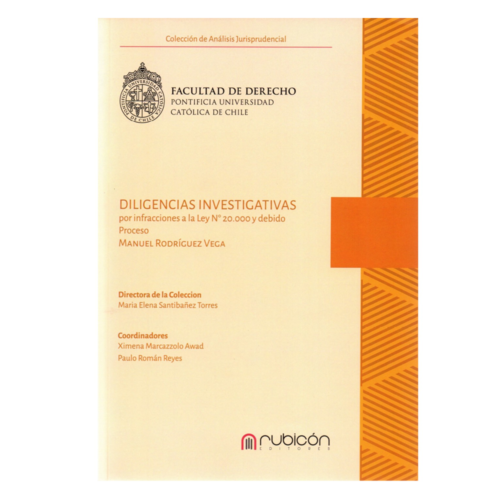 DILIGENCIAS INVESTIGATIVAS POR INFRACCIONES A LA LEY N°20.000 Y DEBIDO PROCESO