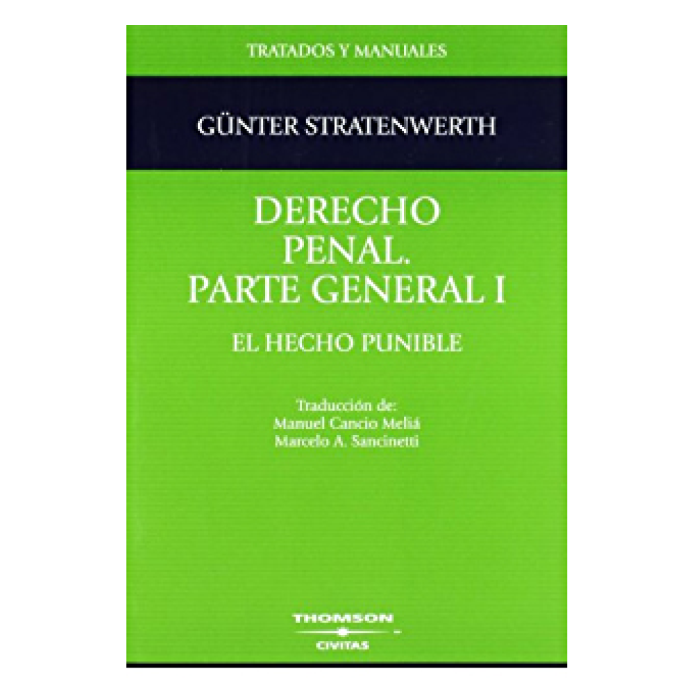 DERECHO PENAL: PARTE GENERAL I: EL HECHO PUNIBLE