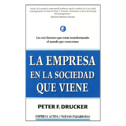 La empresa en la sociedad que viene (Nuevos Paradigmas) (Spanish Edition)