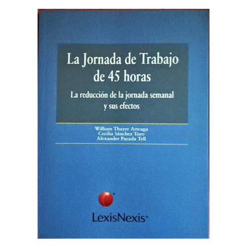 La Jornada de trabajo de 45 horas - La Reducción de la jornada semanal de trabajo
