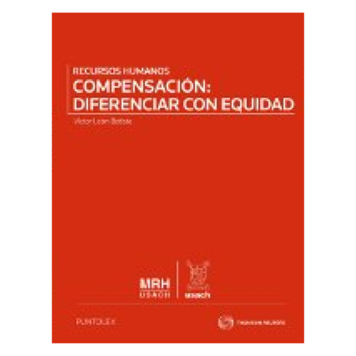 COMPENSACIÓN: DIFERENCIAR CON EQUIDAD: RECURSOS HUMANOS AGO