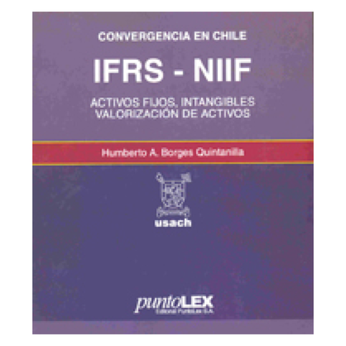 Activos fijos, intangibles y valorización de activos en la convergencia de las IFRS-NIIF en Chile