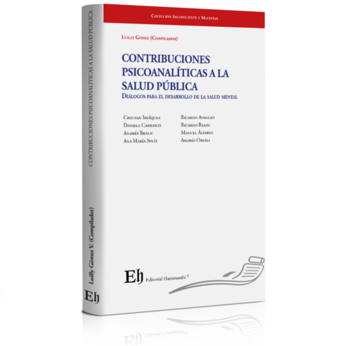 CONTRIBUCIONES PSICOANALÍTICAS A LA SALUD PÚBLICA Diálogos para el desarrollo de la salud mental