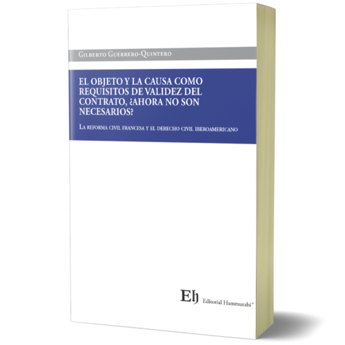 EL OBJETO Y LA CAUSA COMO REQUISITOS DE VALIDEZ DEL CONTRATO, ¿AHORA NO SON NECESARIOS?