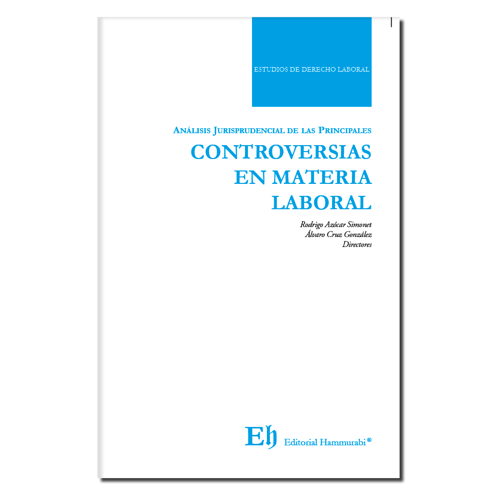 Análisis Jurisprudencial de las Principales CONTROVERSIAS EN MATERIA LABORAL