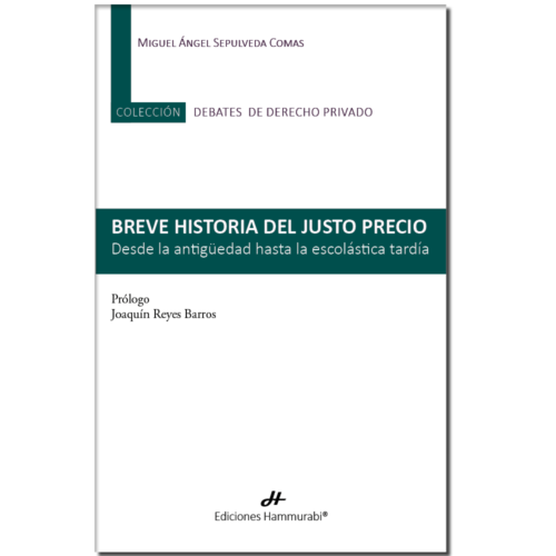 BREVE HISTORIA DEL JUSTO PRECIO Desde la antigüedad hasta la escolástica tardía