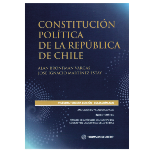CONSTITUCIÓN POLÍTICA DE LA REPÚBLICA 2023 THOMSON REUTERS