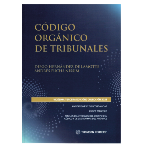 CÓDIGO ORGÁNICO DE TRIBUNALES 2023 THOMSON REUTERS
