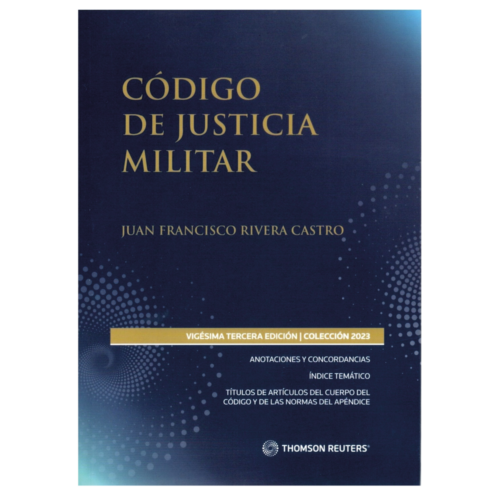CÓDIGO DE JUSTICIA MILITAR 2023 THOMSON REUTERS