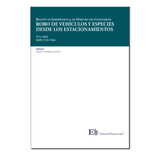 BOLETÍN DE JURISPRUDENCIA DE DERECHO DEL CONSUMIDOR Nº2, 2022. Robo de vehículos y especies ...