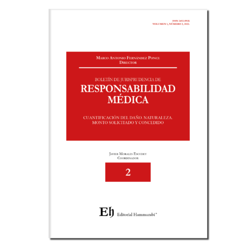 BOLETÍN DE JURISPRUDENCIA DE RESPONSABILIDAD MÉDICA N°2 Cuantificación del daño. Naturaleza. Monto solicitado y concedido