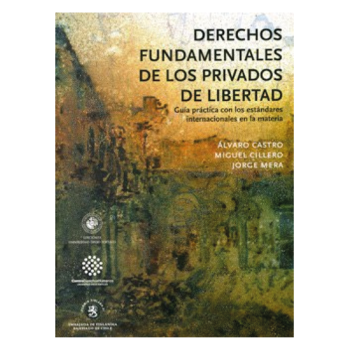 DERECHOS FUNDAMENTALES DE LOS PRIVADOS DE LIBERTAD