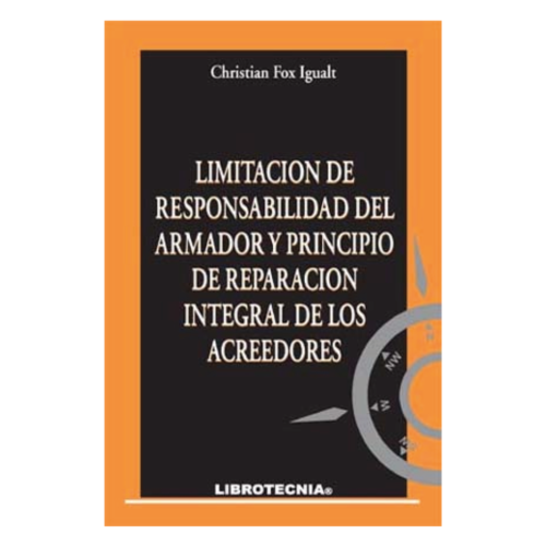 LIMITACIÓN DE RESPONSABILIDAD DEL ARMADOR Y PRINCIPIO DE REPARACIÓN INTEGRAL DE LOS ACREEDORES