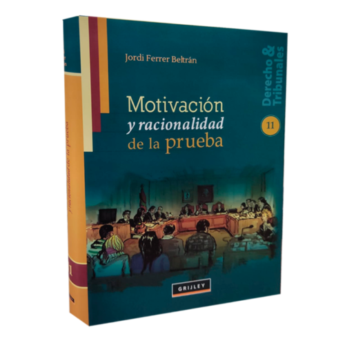 MOTIVACIÓN Y RACIONALIDAD DE LA PRUEBA