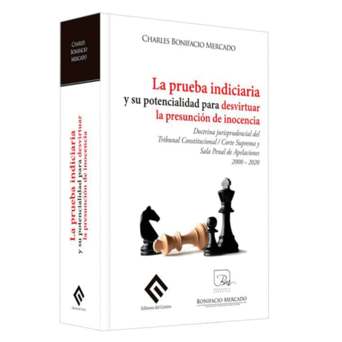 LA PRUEBA INDICIARIA Y SU POTENCIALIDAD PARA DESVIRTUAR LA PRESUNCIÓN DE INOCENCIA