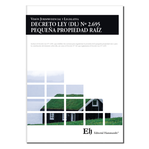 Visión Jurisprudencial y Legislativa del DECRETO LEY (DL) Nº 2.695 PEQUEÑA PROPIEDAD RAÍZ