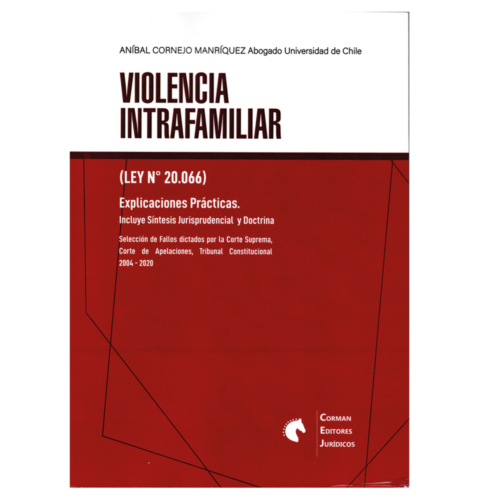 Violencia Intrafamiliar Ley N° 20.066 Explicaciones Prácticas. Síntesis Jurisprudencial y Doctrina