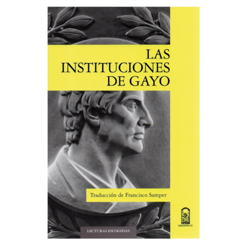 LAS INSTITUCIONES DE GAYO (Francisco Samper Polo)