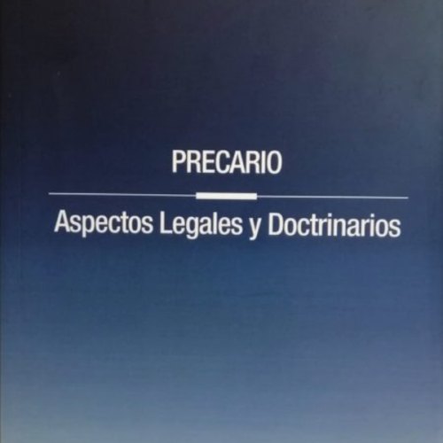 PRECARIO - ASPECTOS LEGALES Y DOCTRINARIOS