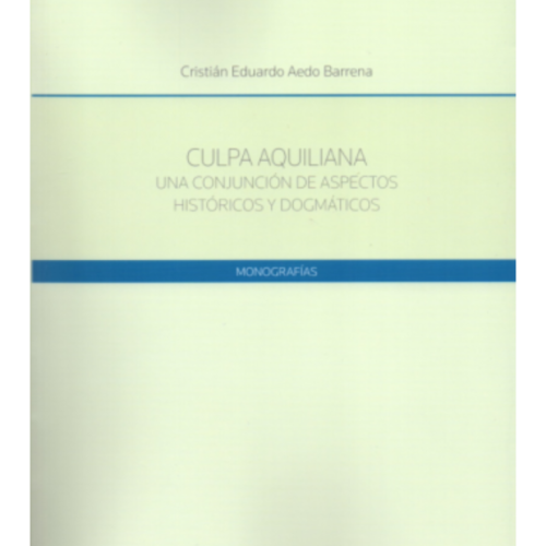 CULPA AQUILIANA UNA CONJUNCIÓN DE ASPECTOS HISTÓRICOS Y DOGMÁTICOS
