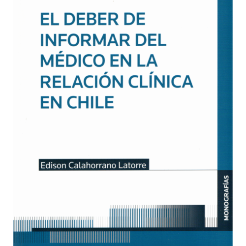 EL DEBER DE INFORMAR DEL MÉDICO EN LA RELACIÓN CLÍNICA EN CHILE