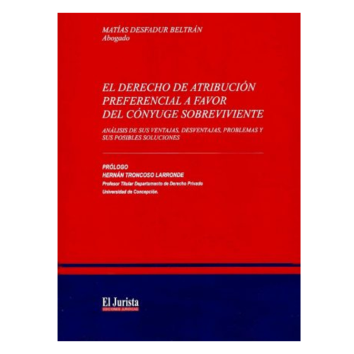 El Derecho de Atribución Preferencial a Favor del Cónyuge Sobreviviente