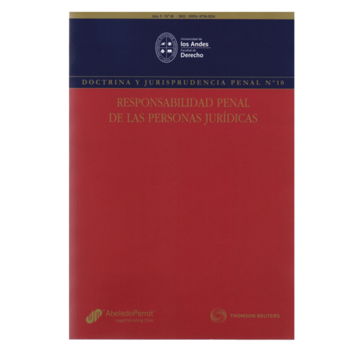 REVISTA DOCTRINA Y JURISPRUDENCIA PENAL N° 10 – RESPONSABILIDAD PENAL DE LAS PERSONAS JURÍDICAS