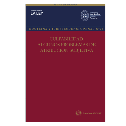 REVISTA DOCTRINA Y JURISPRUDENCIA PENAL N° 20 - CULPABILIDAD. ALGUNOS PROBLEMAS DE ATRIBUCIÓN SUBJETIVA