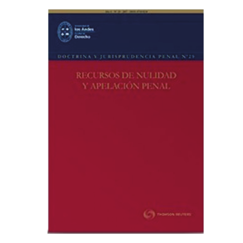REVISTA DOCTRINA Y JURISPRUDENCIA PENAL N° 29 RECURSOS DE NULIDAD Y APELACIÓN PENAL