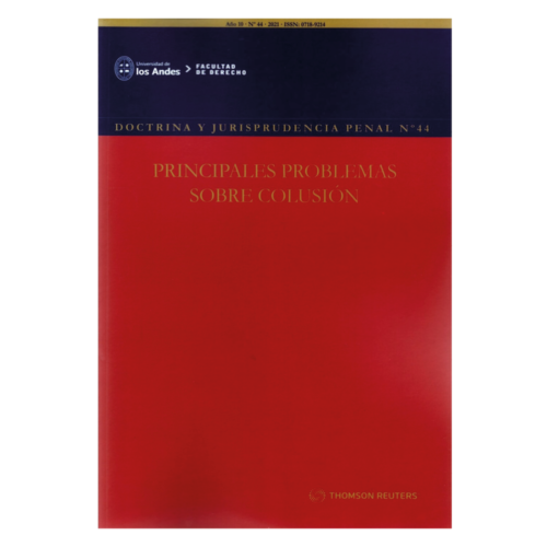REVISTA DOCTRINA Y JURISPRUDENCIA PENAL N° 44 - PRINCIPALES PROBLEMAS SOBRE COLUSIÓN